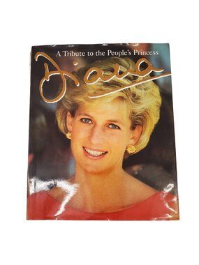 Diana: A Tribute To The Peoples Princess Hardcover Book By Peter Donnelly 1997 E